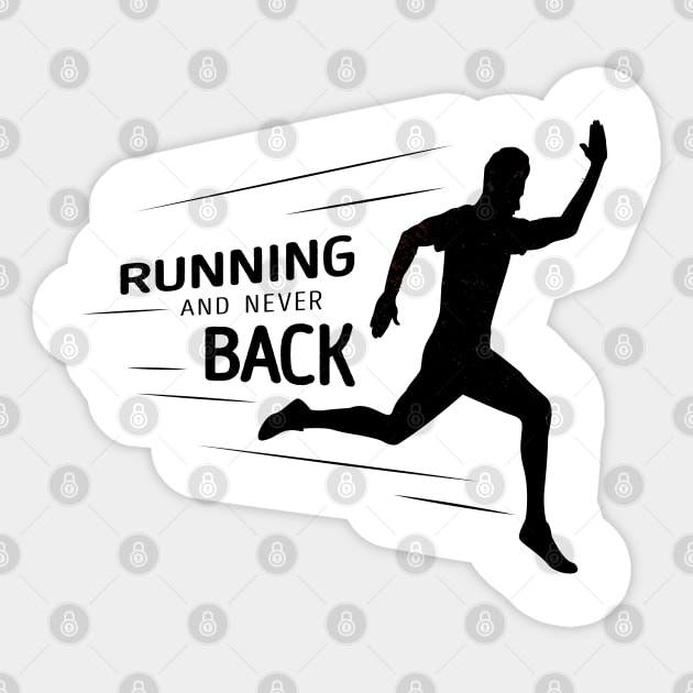 Keep Running And Never Look Back Sticker by Mako Design 